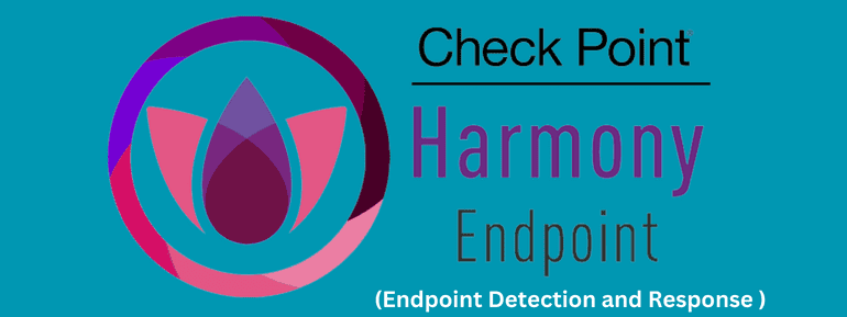 Securing Your Endpoints with Check Point Harmony Endpoint