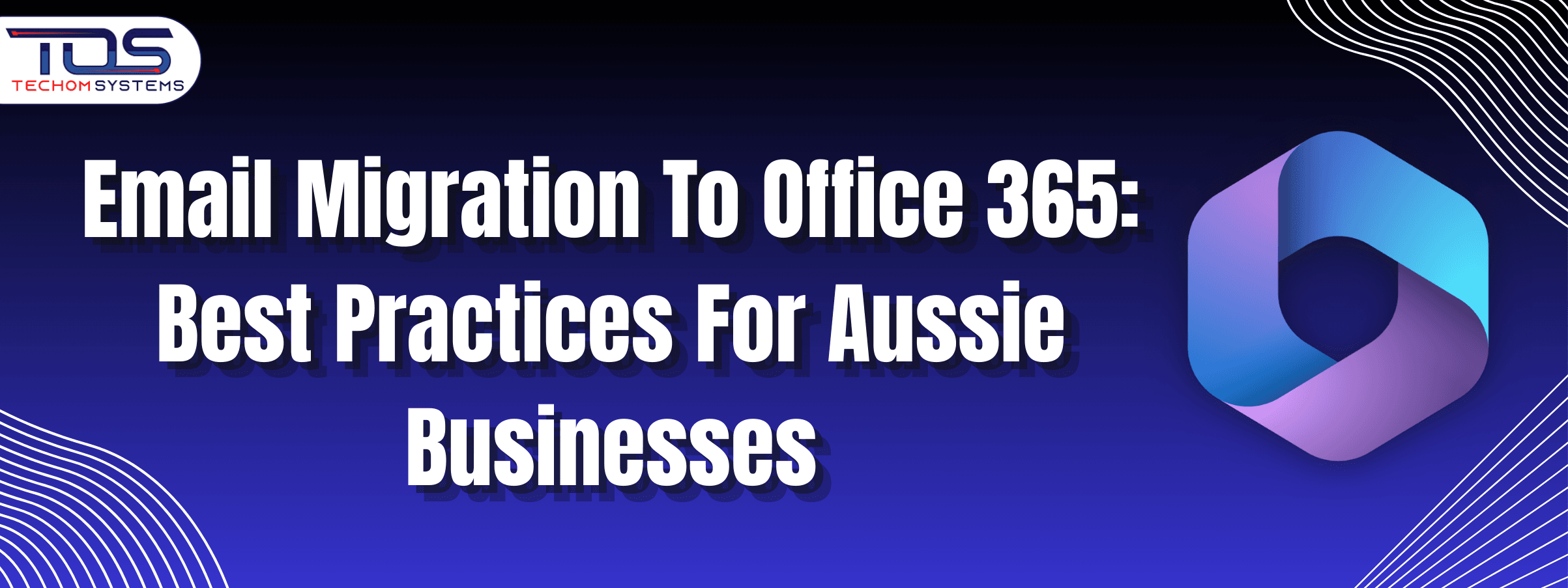 Email Migration To Office 365: Best Practices for Aussie Businesses