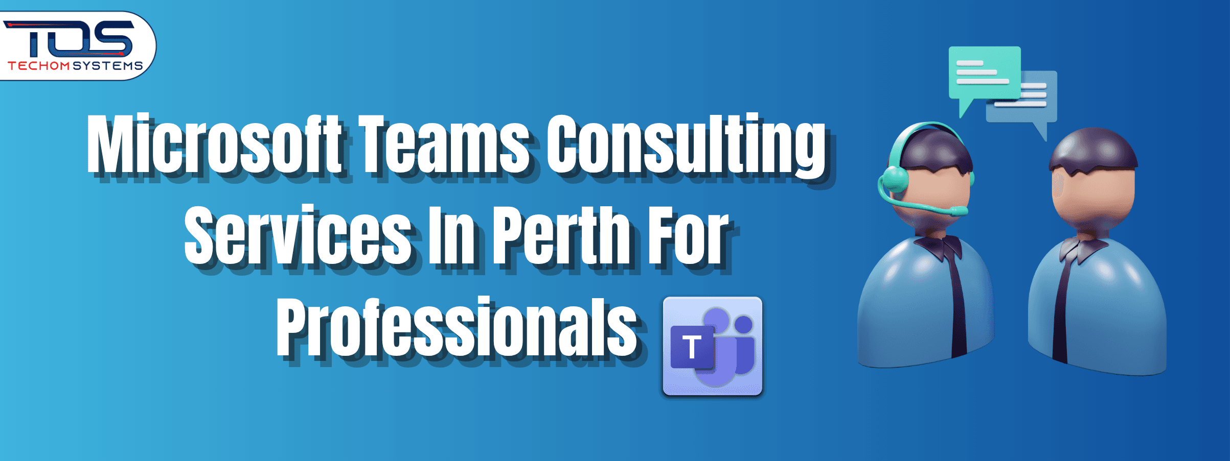 Microsoft Teams Consulting Services in Perth For Professionals