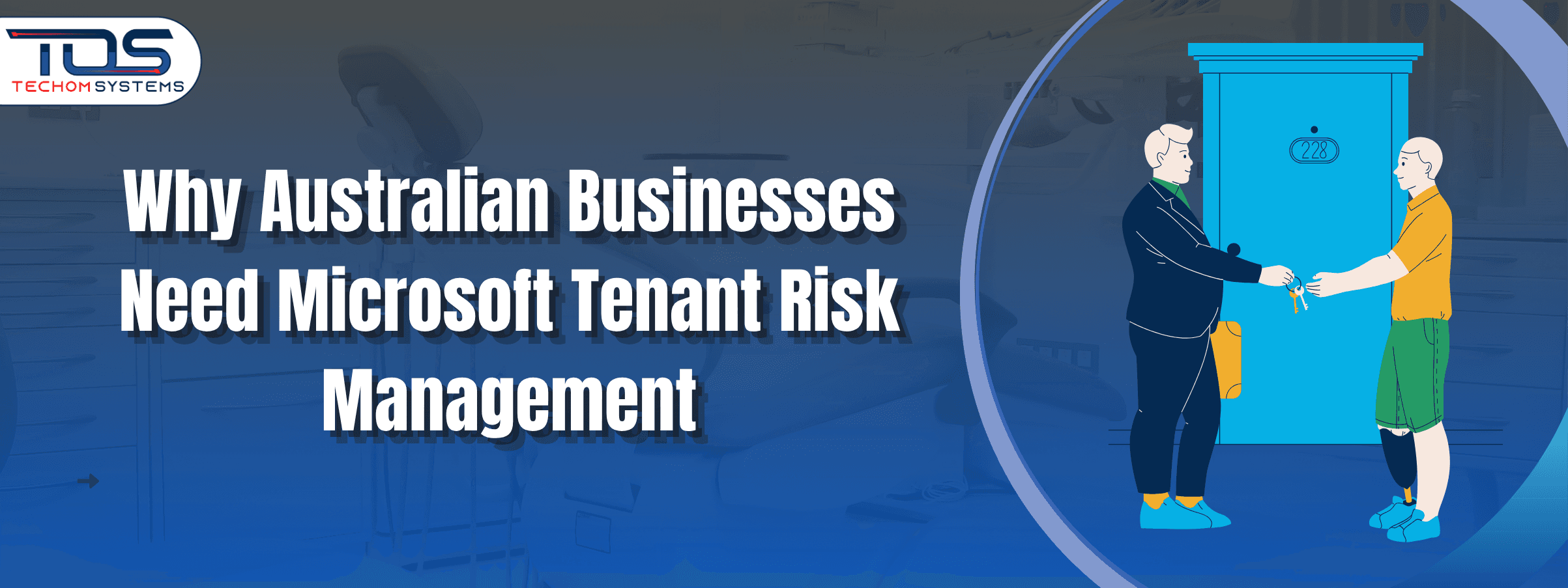 Why Australian Businesses Need Microsoft Tenant Risk Management?