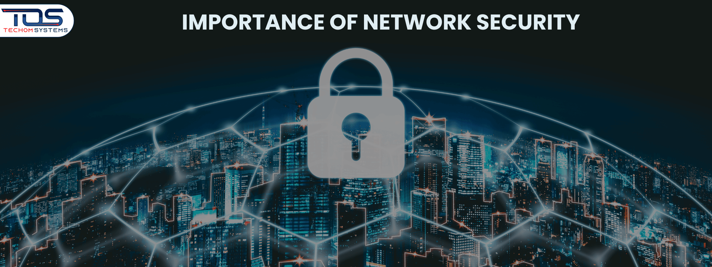 Importance Of Network Security In IT Infrastructure