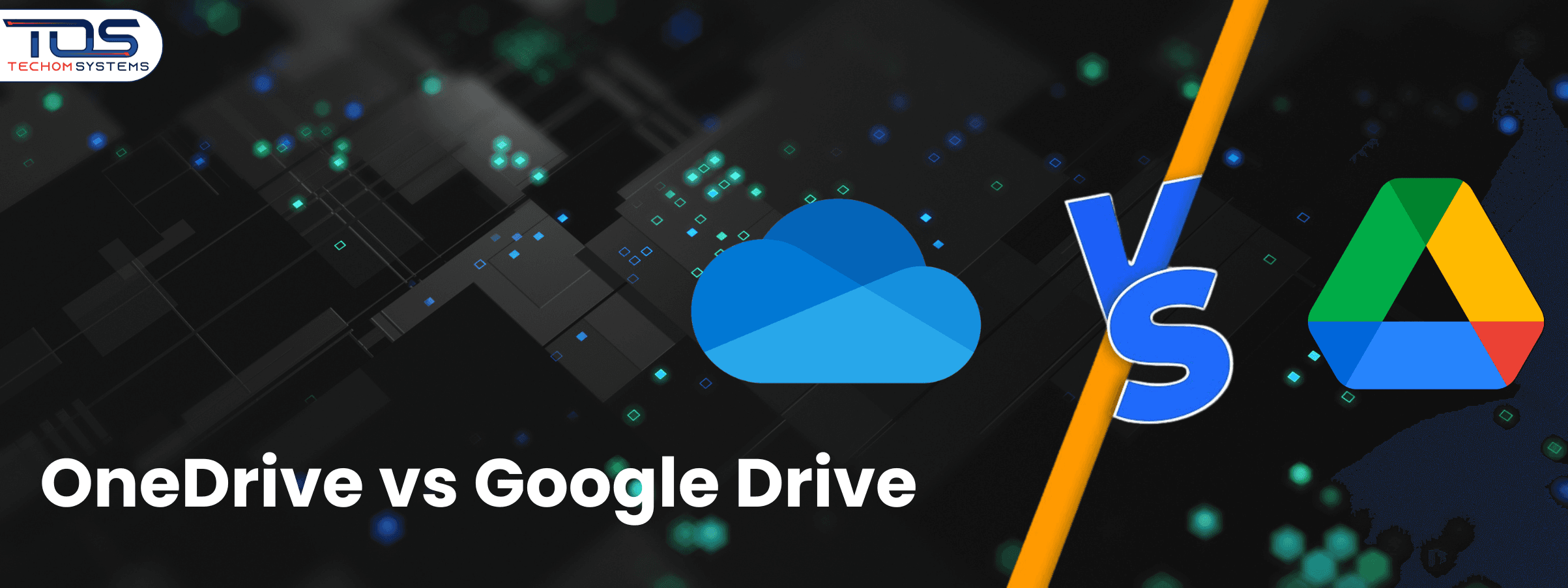 OneDrive vs Google Drive: Which Cloud Storage Is Right For Your Business?