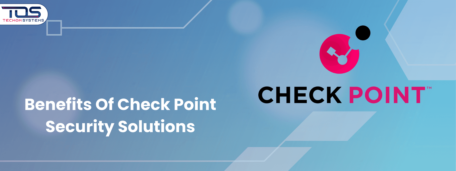 Top Benefits Of Check Point Security Solutions For Modern Businesses