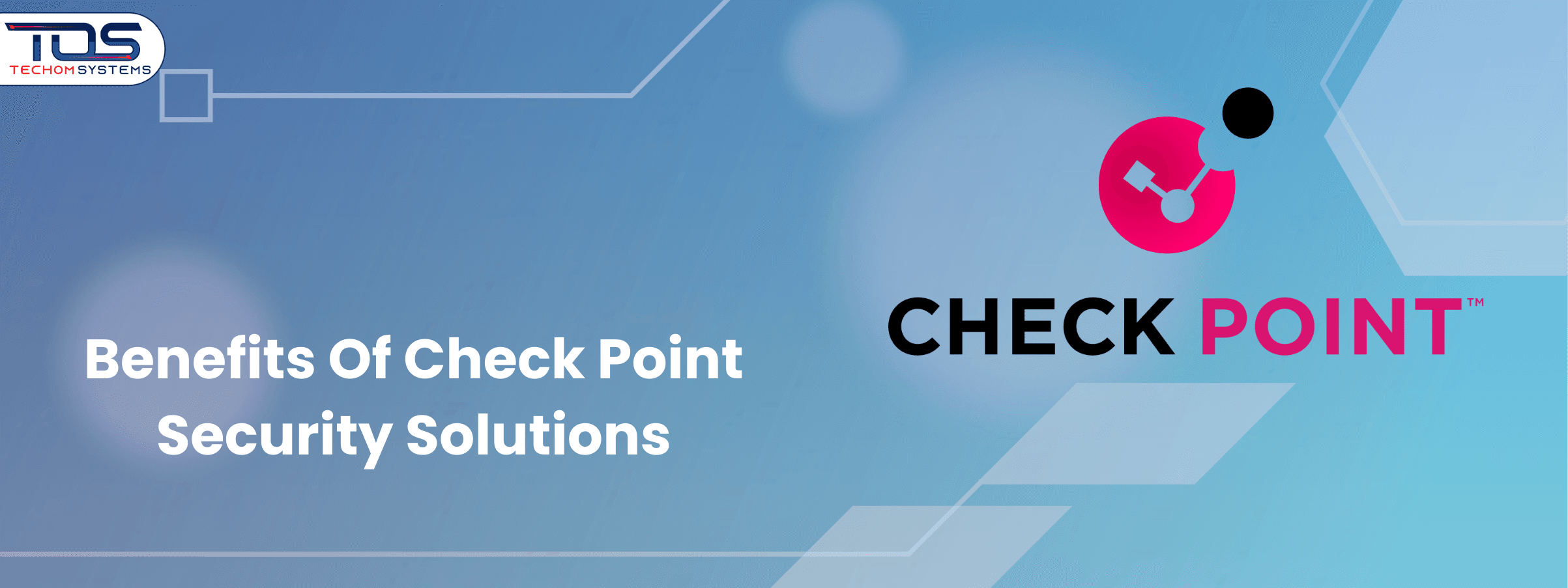 Top Benefits Of Check Point Security Solutions For Modern Businesses