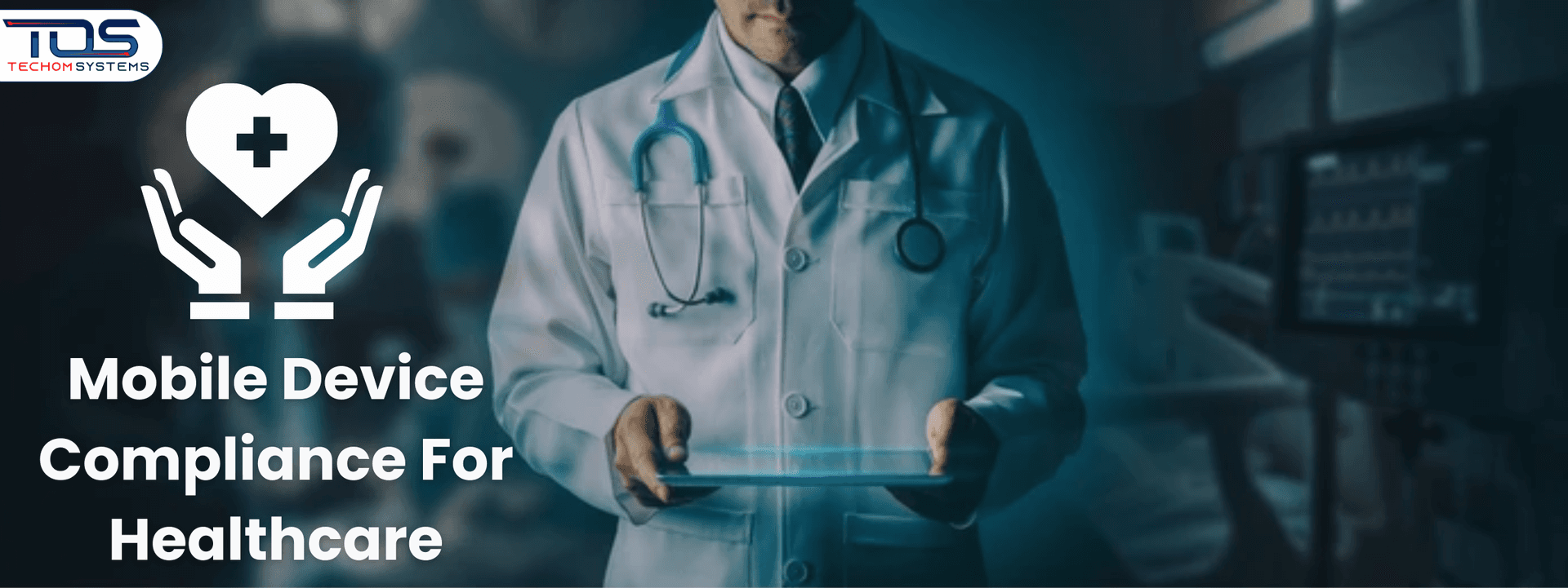 Mobile Device Compliance For Healthcare To Protect Patient Data