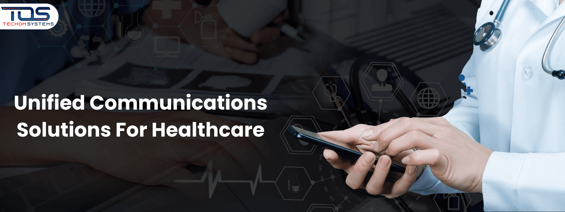 How Unified Communications Solutions For Healthcare Enhance Care Delivery