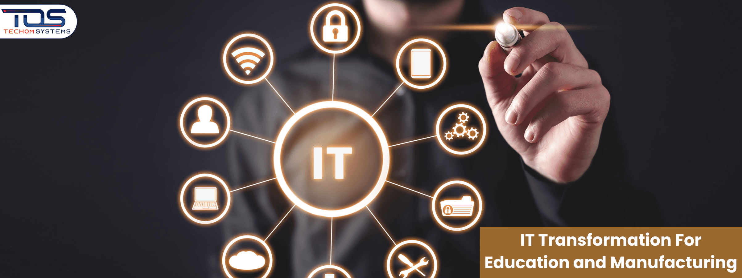 The Future Of IT Transformation For Education and Manufacturing