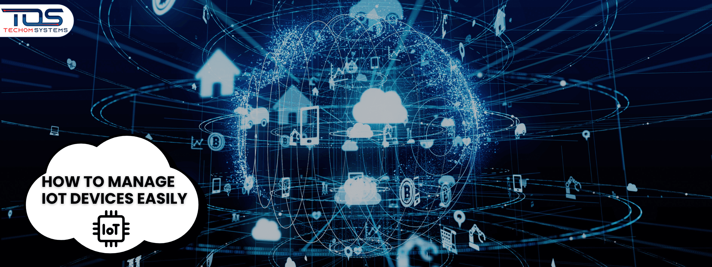 How To Manage IoT Devices Easily Before Issues Grow
