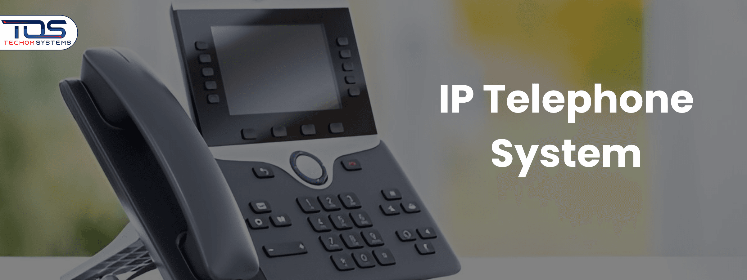 Tired of Old Phones? Switch to an IP Telephone System