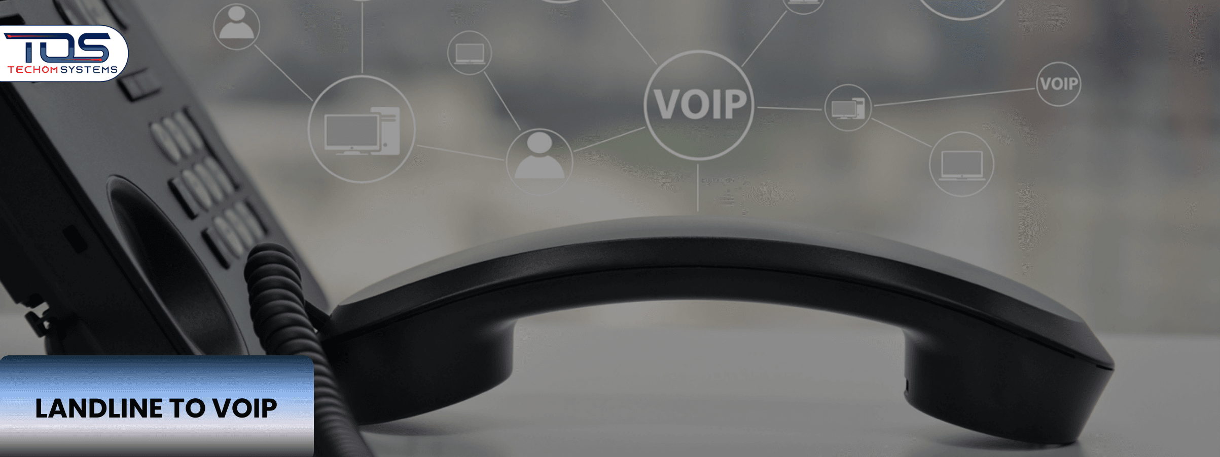 Why Businesses Are Moving From Landline To VoIP
