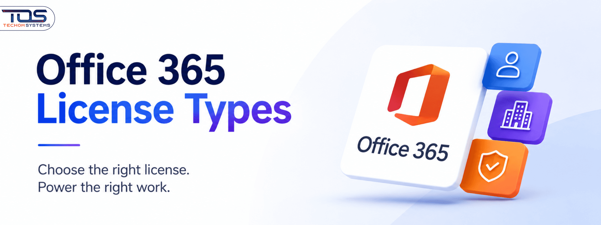 How Office 365 License Types Enable Secure, Scalable Workplaces